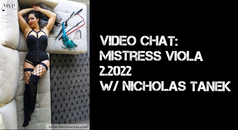 VIDEO CHAT: Mistress Viola - 2.022 - Your Kinky Friends