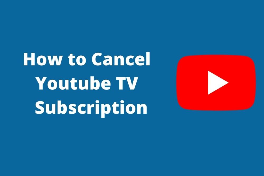How to Cancel YouTube TV Subscription? - Activation Vision